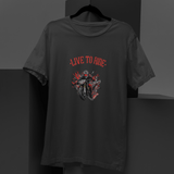 Live to Ride T shirts