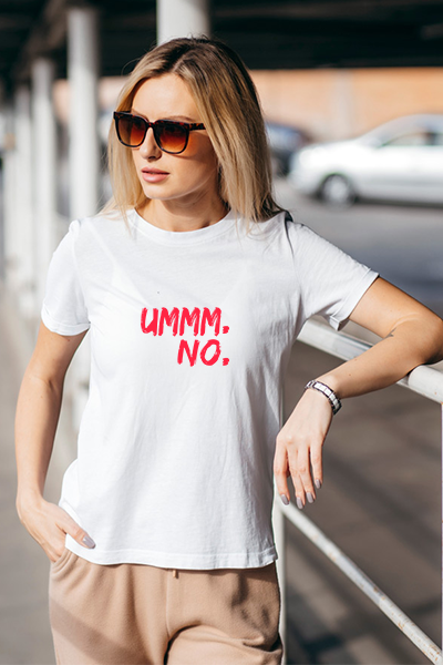 UMMM NO Women T-Shirt