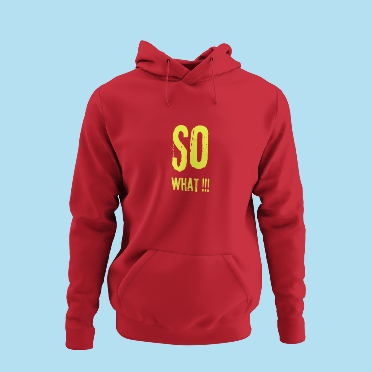 So What Hoodies